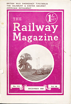 The Railway Magazine. Volume LXXXV, No 510. December 1939.