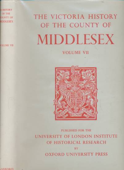 Middlesex. Volume VII. Ossustone Hudred, Friern Barnet, Hinchley, Hornsey, Highgate. The Victoria History of the Counties of England.