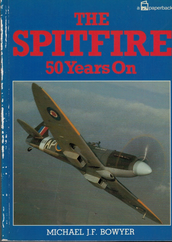 The Spitfire 50 Years On.
