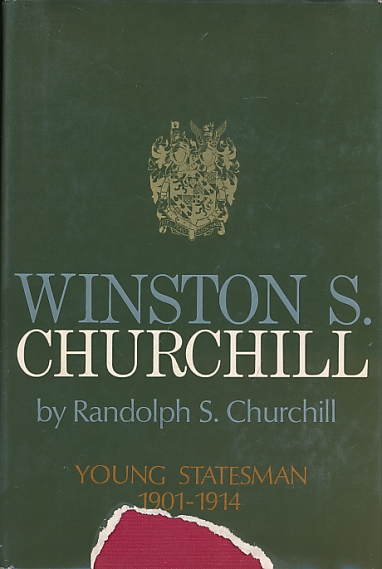 CHURCHILL, RANDOLPH S - Winston S. Churchill. Volume II. Young Statesman 1901-1914