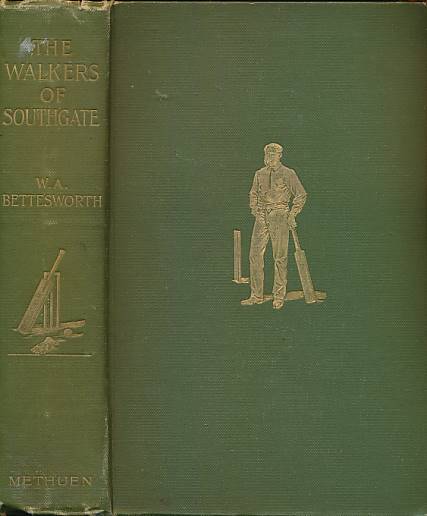 The Walkers of Southgate. A Famous Brotherhood of Cricketers.