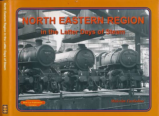 North Eastern Region in the Latter Days of Steam