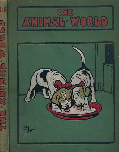 The Animal World : A Monthly Advocate of Humanity. Volume VI New Series. 1911.