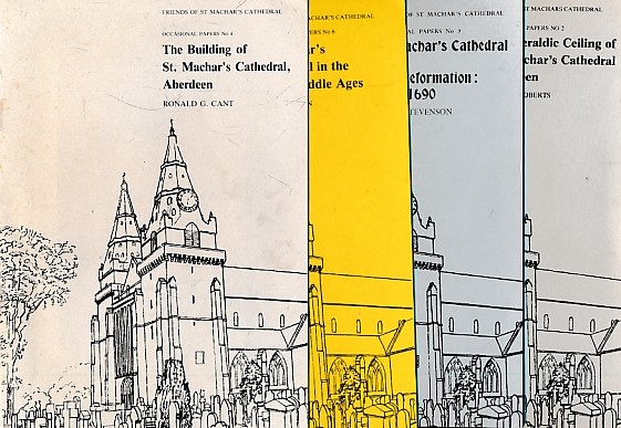 St Machar's Cathedral. The Building of; Middle Ages; The Reformation; The Heraldic Ceiling. 4 volume set.