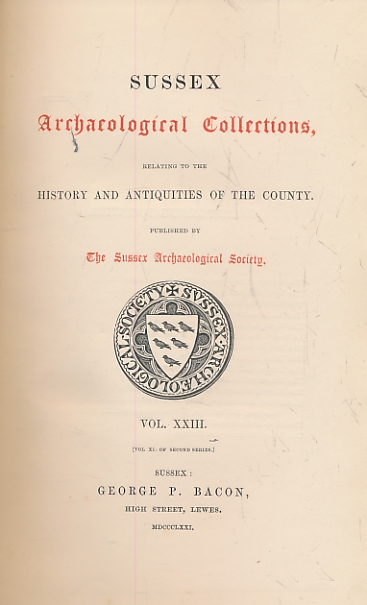 Sussex Archaeological Collections. Volume XXIII.