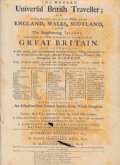 The Modern Universal British Traveller; or, a New, Complete, and Accurate Tour through England, Wales, Scotland and the Neighbouring Islands. Comprising All that is Worthy of Observation in Great Britain. ...