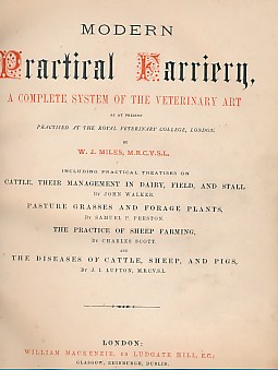 Modern Practical Farriery, A Complete System of the Veterinary Art as at Present Practised by the Royal Veterinary College London.  Mackenzie Edition
