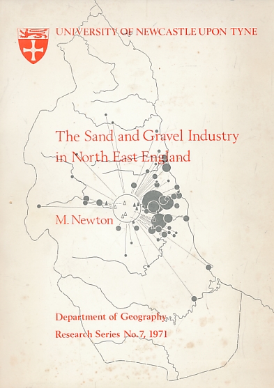 The Sand and Gravel Industry in North East England.