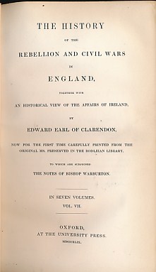 The History of the Rebellion and Civil Wars in England, Together With An Historical View of the Affairs of Ireland.  OUP edition. 7 volume set. 1849.