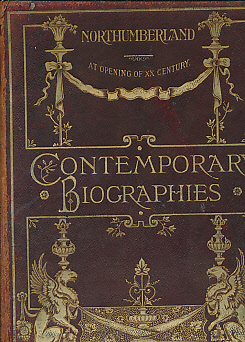 Contemporary Biographies [Northumberland]. Pike's New Century Series No 14.
