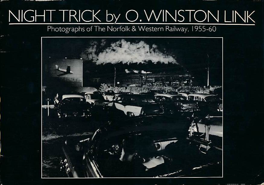 Night Trick by O. Winston Link. Photographs of the Norfolk and Western Railway, 1955-1960.
