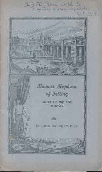 Thomas Hepburn of Felling. What he did for Miners. Signed copy.