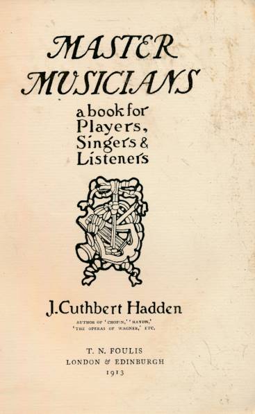 The Master Musicians. A Book for Players, Singers & Listeners.
