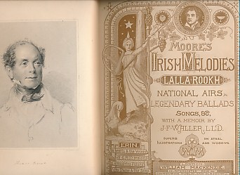 Moore's Irish Melodies; Lalla Rookh; National Airs; Legendary Ballads Songs &c.