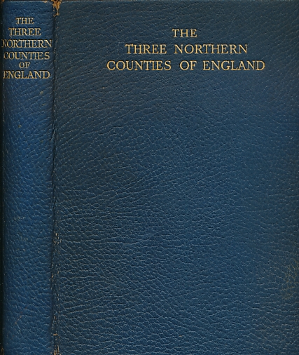The Three Northern Counties of England. Limited edition.