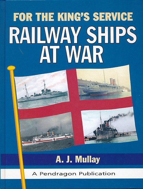 For the King's Service. Railway Ships at War.