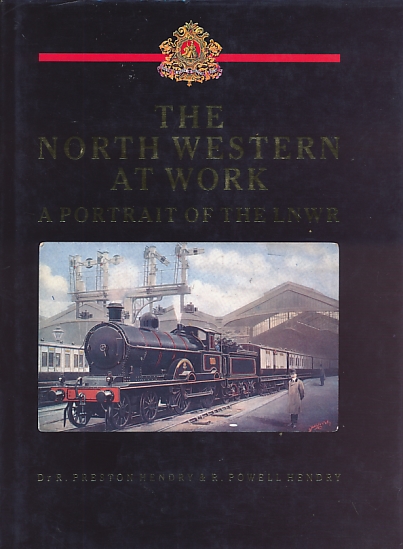 The North Western at Work. A Portrait of the LNWR.