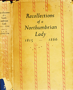 The Recollections of a Northumbrian Lady, 1815 - 1866.  Cape Edition.