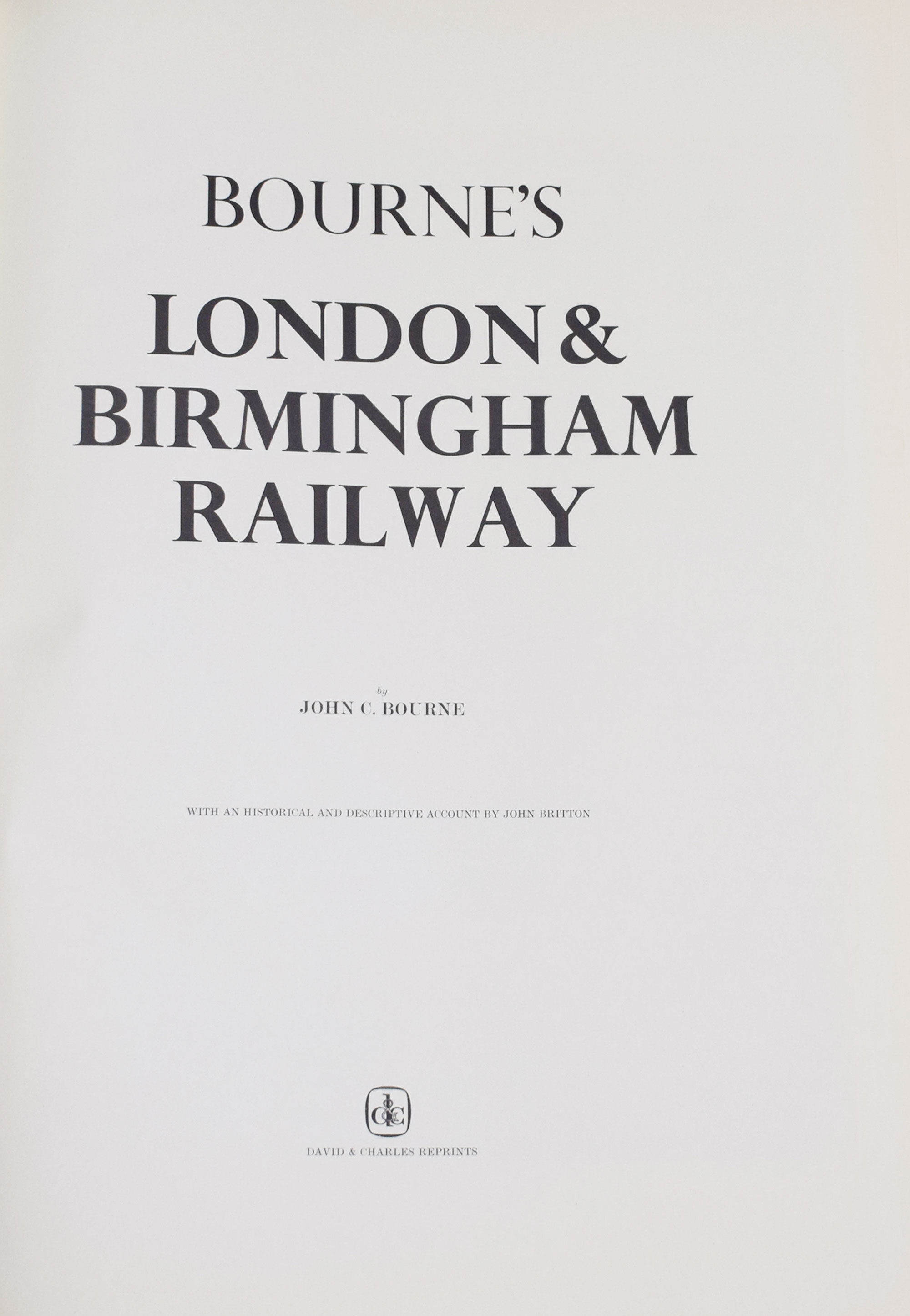 Bourne's London and Birmingham Railway. Facsimile edition.