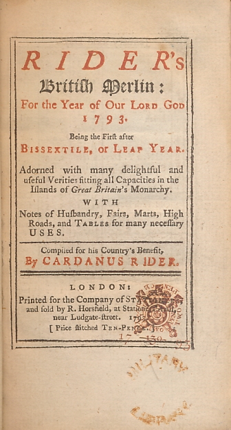 Rider's British Merlin: For the year of our Lord God 1793 ... With Notes of Husbandry, Fairs, Marts, High Roads, and Tables ... Bound with Heraldry in Miniature + The Armes of the Peers and Peeresses + The London Calendar.
