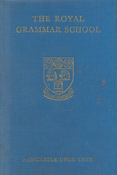 Register of the Royal Grammar School, Newcastle upon Tyne. 1545-1954