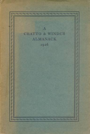 STRACHEY, LYTTON; OWEN WILFRED; HUXLEY, ALDOUS; &C - A Chatto & Windus Almanack 1926