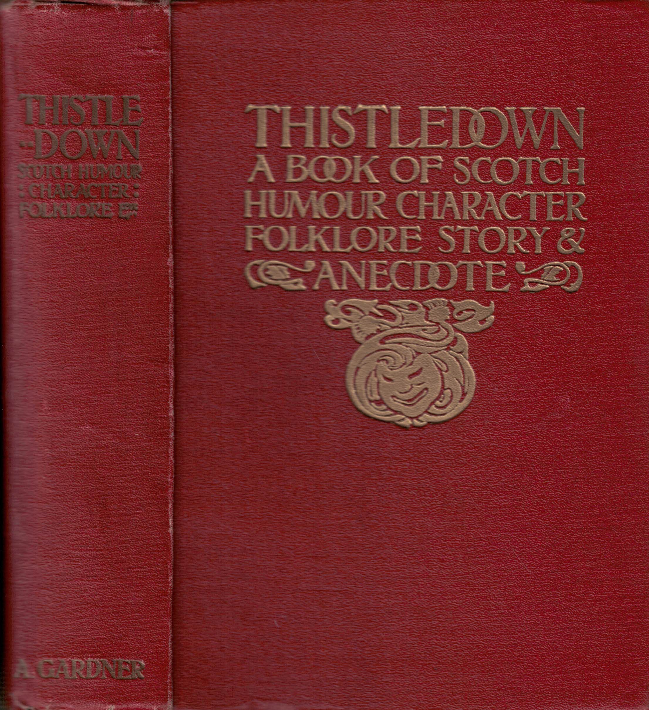 Thistledown. A Book of Scotch Humour Character, Folk-lore Story & Anecdote.
