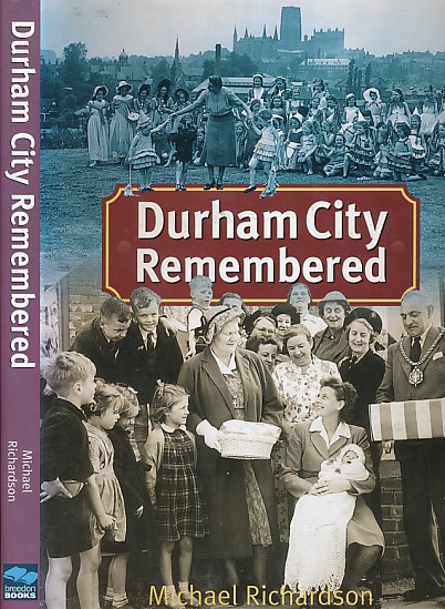 Durham City Remembered