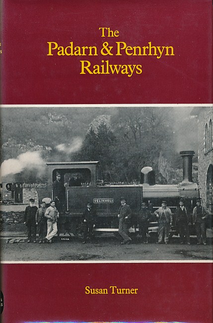 The Padarn and Penrhyn Railways and their Associated Systems