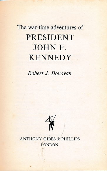 The War-Time Adventures of President John F Kennedy