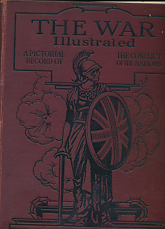 The War Illustrated: A Pictorial Record of the Conflict of Nations. Volume 6. August - February 1917.
