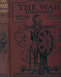 The War Illustrated. A Pictorial Record of the Conflict of the Nations. Volume VII. August 1917 - February 1918.