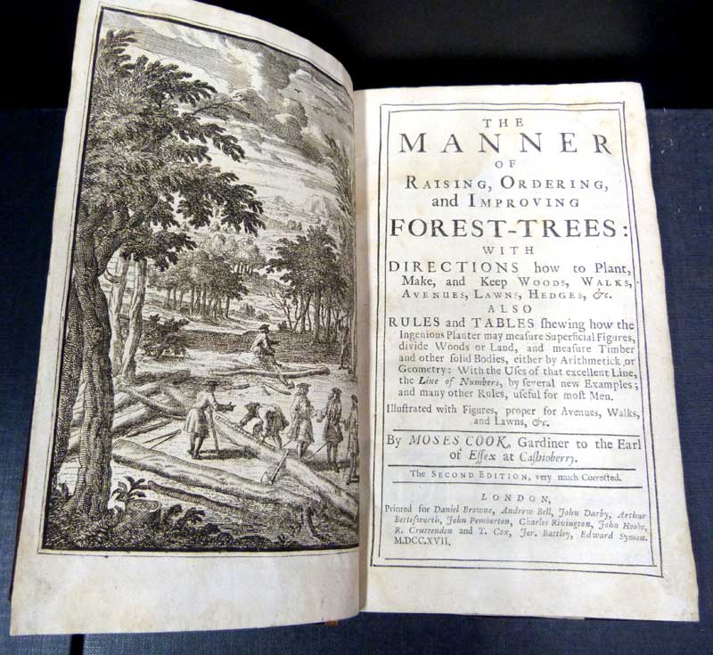 The Manner of Raising, Ordering and Improving Forest-Trees: with Directions how to Plant, Make, and Keep Woods, Walks, Avenues, Lawns, Hedges, &c. ...