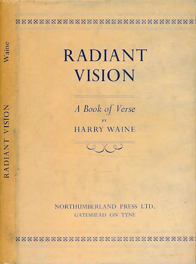 WAINE, HARRY - Radiant Vision. A Vook of Verse