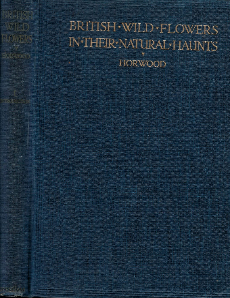 British Wild Flowers In Their Natural Haunts. 6 volume set