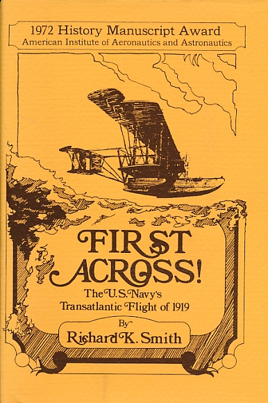 First Across! The US Navy's Transatlantic Flight of 1919.