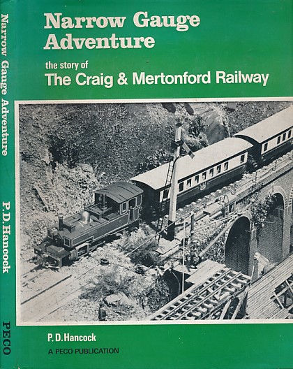 Narrow Gauge Adventure. The Story of the Craig & Mertonford Railway.