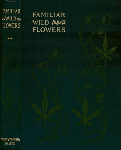 Familiar Wild Flowers. Second Series. 1902.