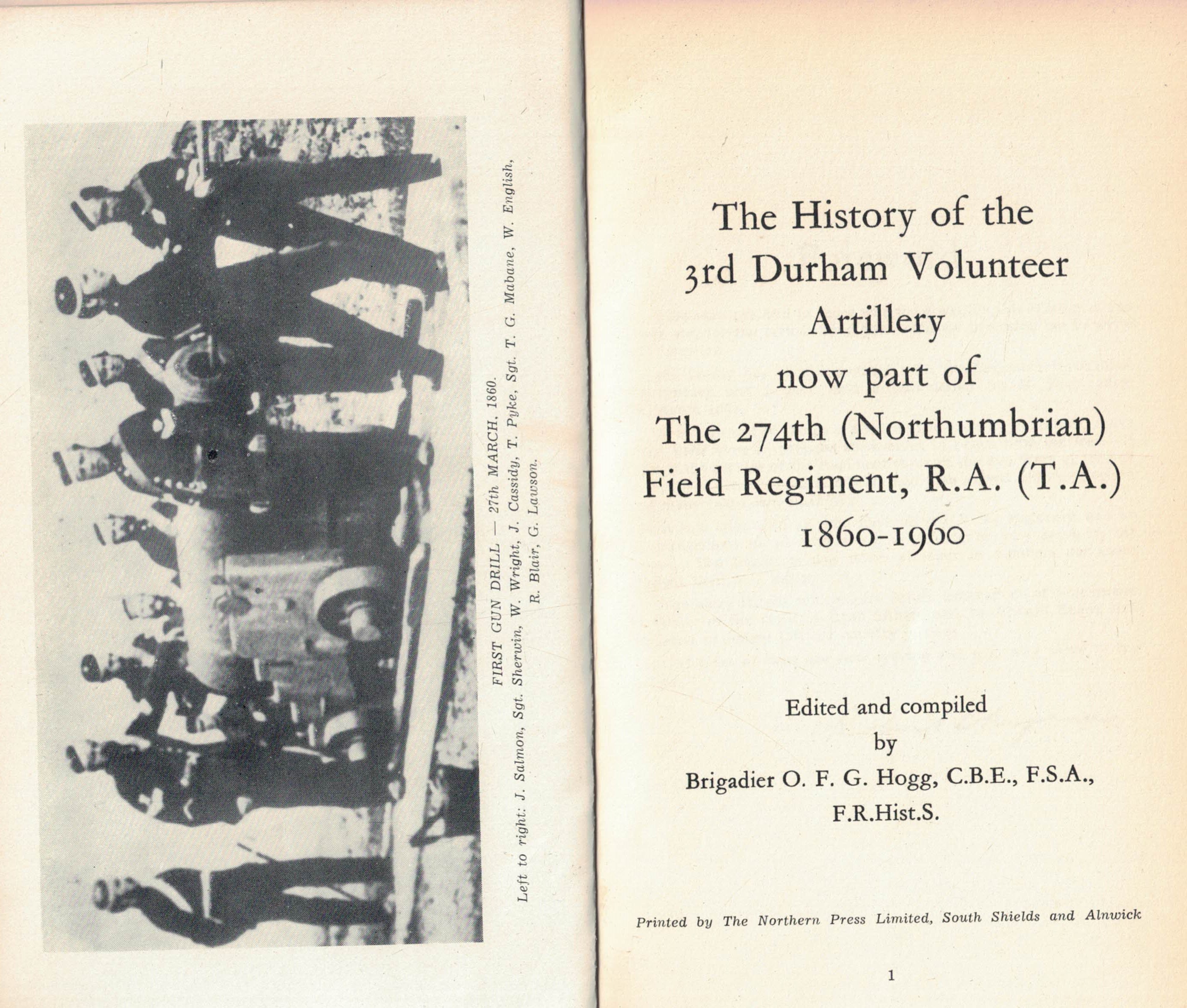 The History of the Third Durham Volunteer Artillery now Part of the 274th (Northumbrian) Field Regiment, R.A. (T.A.) 1860 - 1960