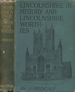 Lincolnshire in History and Lincolnshire Worthies