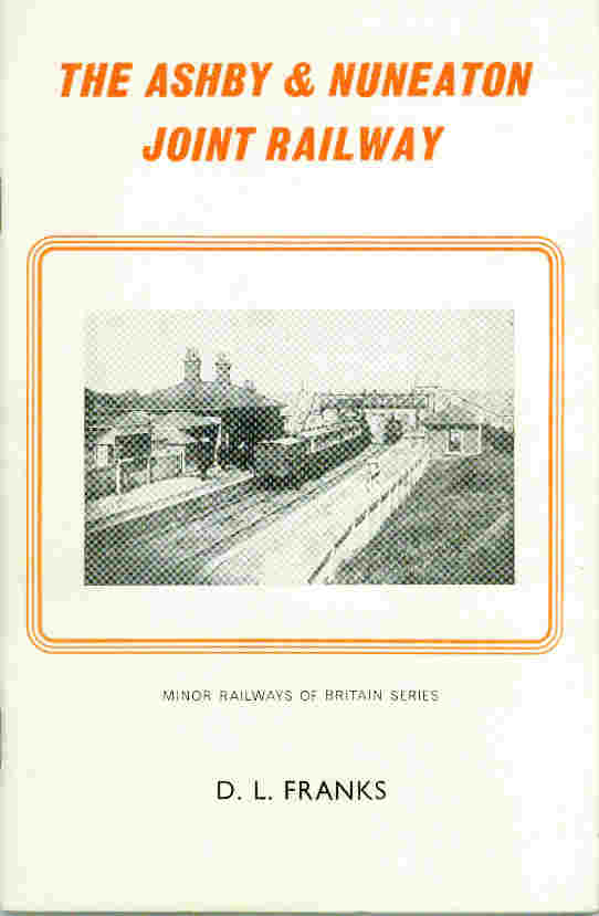 The Ashby and Nuneaton Joint Railway. Together with the Charnwood Forest Railway.