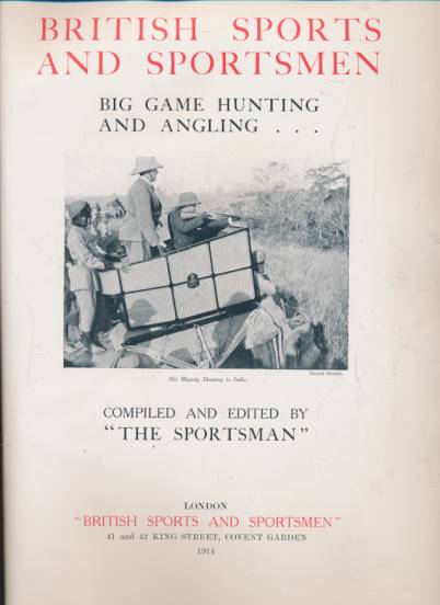 British Sports and Sportsmen. Big Game Hunting and Angling.