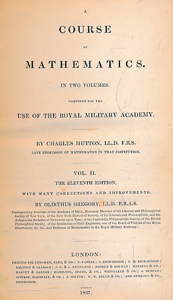 A Course of Mathematics in Two Volumes. Composed for the Use of the Royal Military Academy. Vol. II.