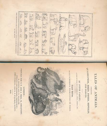 PARLEY, PETER - Tales of Animals. Comprising Quadrapeds, Birds, Fishes, Reptiles and Insects