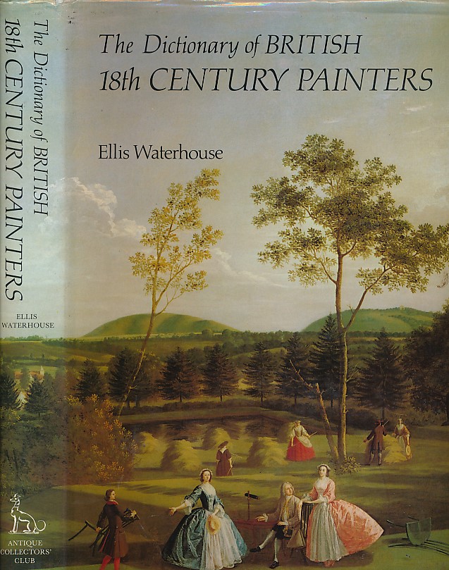 The Dictionary of British 18th Century Painters in Oils and Crayons