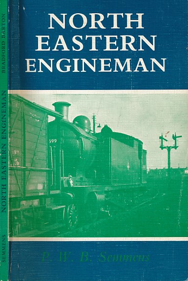 North Eastern Engineman. Driver Syd Midgley and Fifty Years of Steam.