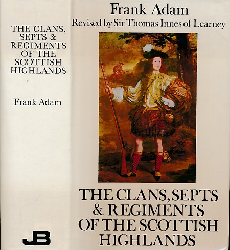 The Clans, Septs and Regiments of the Scottish Highlands. 1975.
