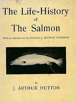 The Life-History of The Salmon. Publications of The Aberdeen Natural History and Antiquarian Society No 5.