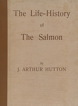 The Life-History of the Salmon