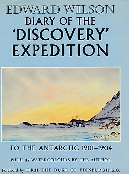 Edward Wilson: Diary of the Discovery Expedition to the Antarctic Regions 1901-1904.